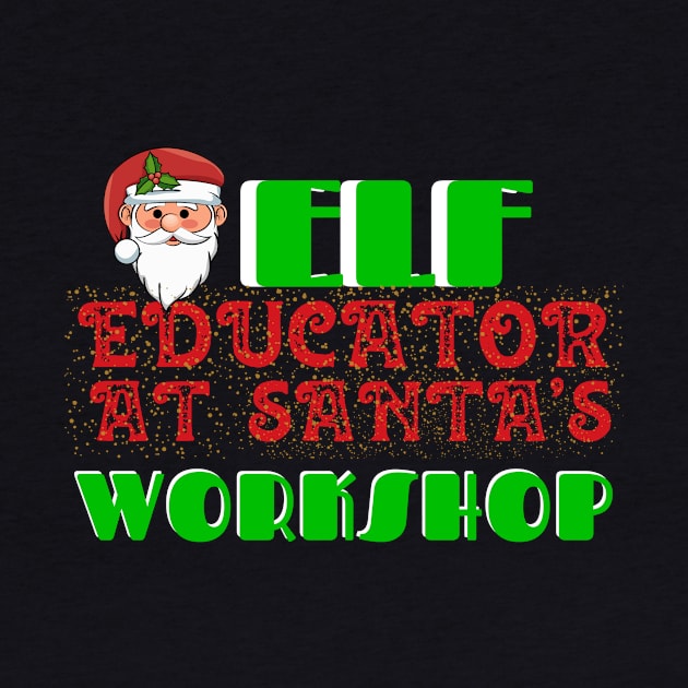 Funny Christmas Elf Workshop Educator At Santa's by Pasfs0